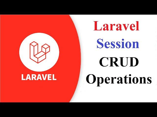 Laravel Session CRUD Create, Read, Update, Delete Operations