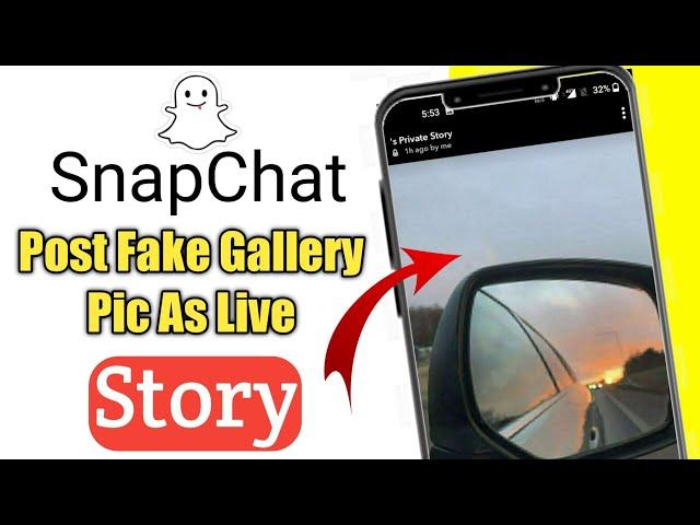 how to post fake snap story from gallery and camera roll picture as a live snapchat story