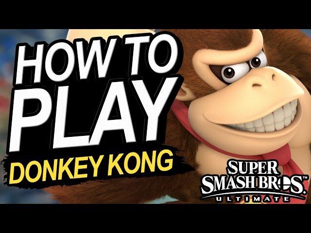 How To Play Donkey Kong In Smash Ultimate