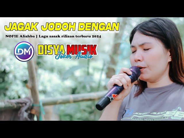 Lagu sasak JAGAK JODOH DENGAN Rilisan terbaru DISYA MUSIK Bareng Vocalis ASLINYA | Nofie Alishba