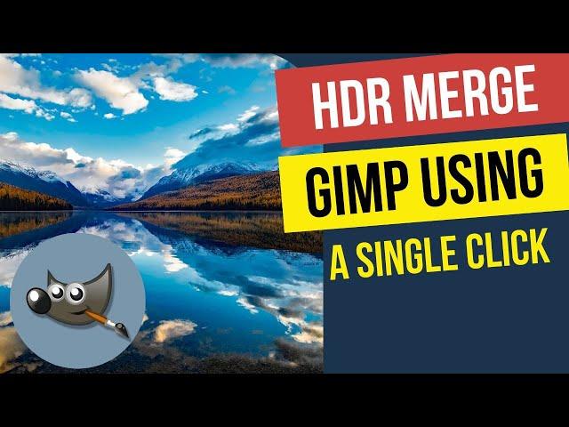 GIMP HDR Tutorial - How to Merge Different Exposures With One Click