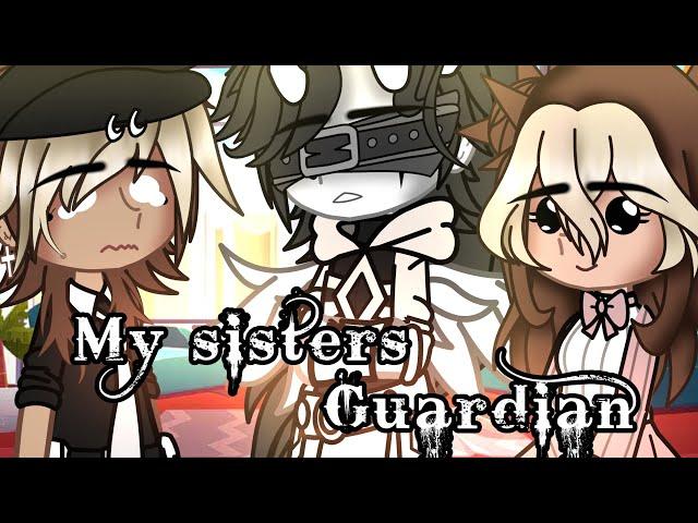 My Sisters Guardian || Original GCMM || BL/Gay️‍