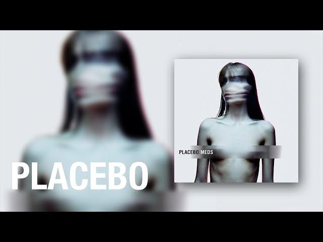 Placebo - Meds