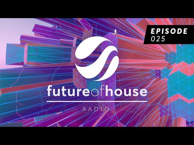 Future Of House Radio - Episode 025 - September 2022 Mix