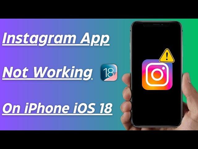 How to Fix Instagram Not Working on iPhone / iOS 18