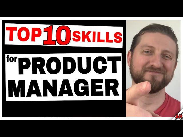 Top 10 Skills of a Product Manager: How to Be an Effective Product Manager