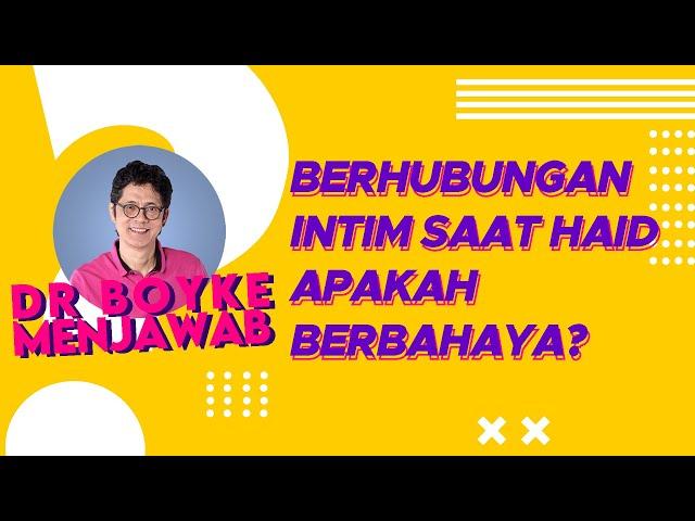 Berhubungan Intim Saat Haid || Ini Kata Dokter Boyke