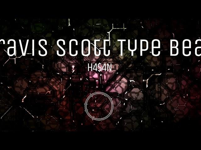 Travis Scott type beat - H4$4N