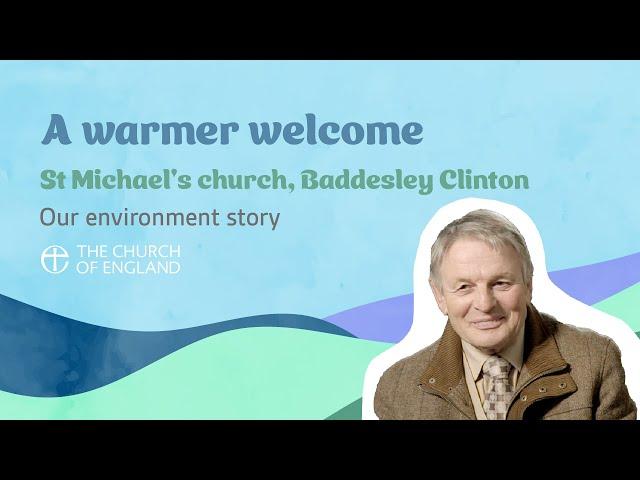 What we did | Our environment story | St Michael's church, Baddesley Clinton