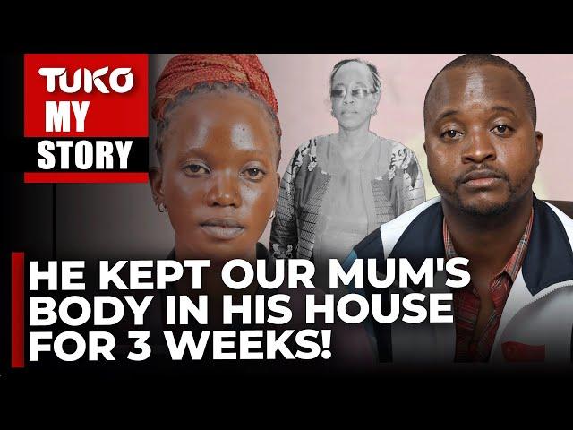 The story of a Kenyan family that stayed with a corpse in their house for weeks | Tuko TV