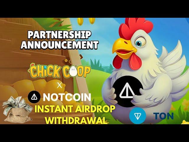 Chick Coop Token Mining on Telegram | Instant TON Airdrop Withdrawal! Partnered with NOT Coin