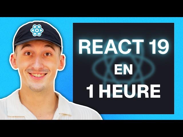 Apprendre REACT.JS 19 en 1 HEURE | TOUT Comprendre en 2024