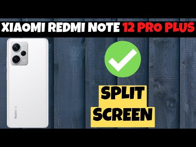 Split Screen Mode Xiaomi Redmi Note 12 Pro Plus || Split Screen Display