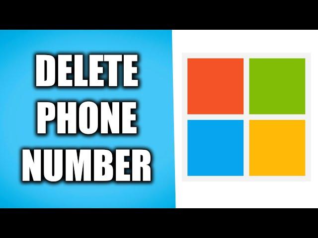 How to Delete Phone Number From Microsoft Account (Simple)