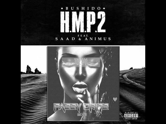 Bushido feat. Saad & Animus x Pazzy Dripz - H.M.P. 2 - Heavy Metal Payback 2  [REMIX]