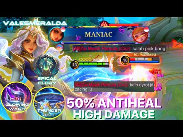 50% ANTIHEAL + HIGH DAMAGE! NEW GLOWING WAND + THUNDER BELT DESTROYS EVERYONE! | Valesmeralda | MLBB