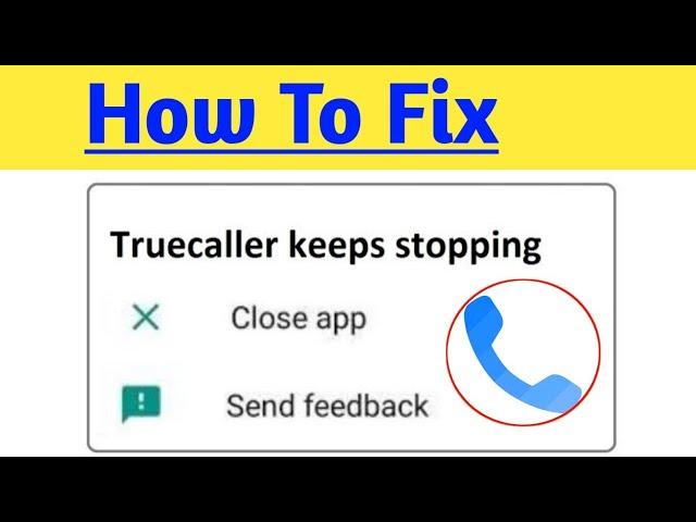 how to fix truecaller keeps stopping | fix truecaller keeps stopping problem