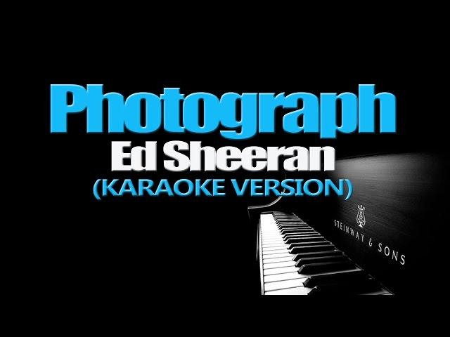 PHOTOGRAPH - Ed Sheeran (KARAOKE VERSION)