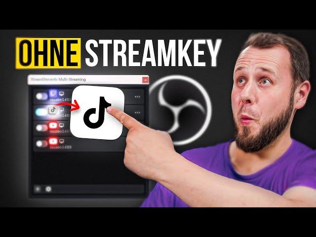 ENDLICH TikTok in OBS ohne STREAMKEY! StreamElements Multistream Beta