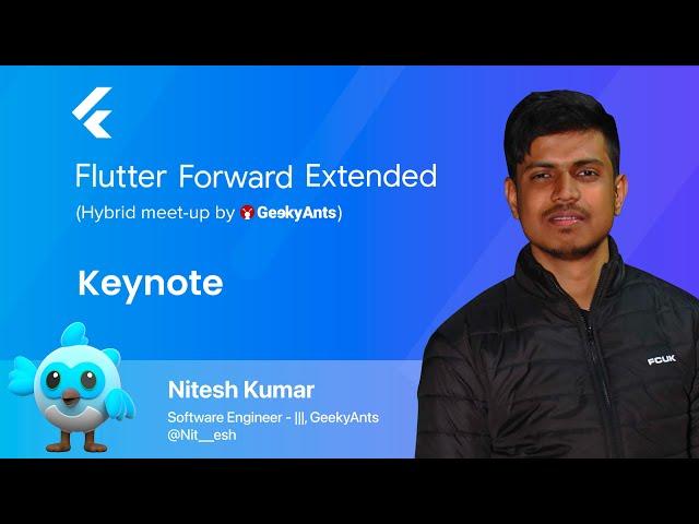 Keynote On Flutter by Nitesh Kumar | Flutter Forward Extended | GeekyAnts