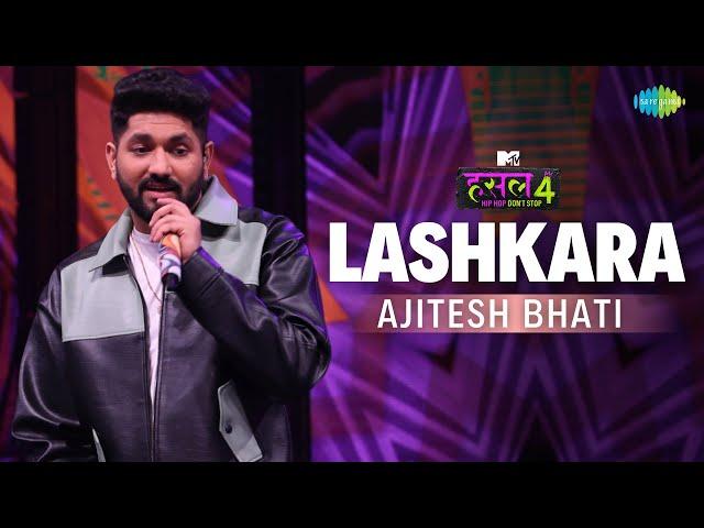 Lashkara | Ajitesh Bhati | MTV Hustle 4