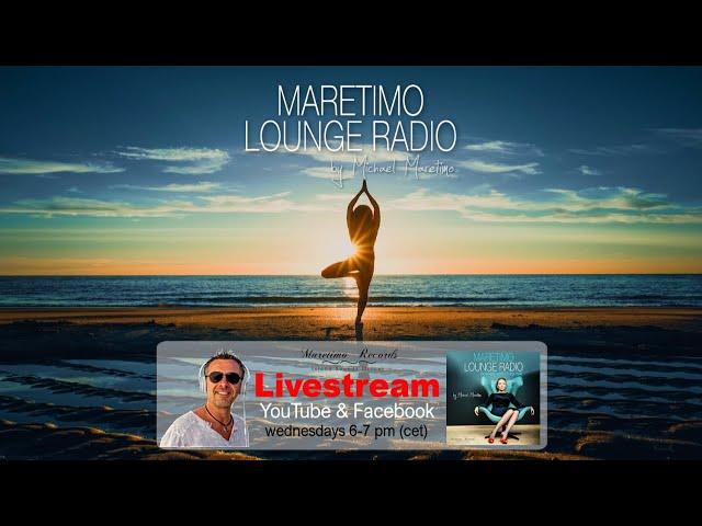 Weekly Livestream "Maretimo Lounge Radio Show" stunning HD videoclips+music by Michael Maretimo CW49