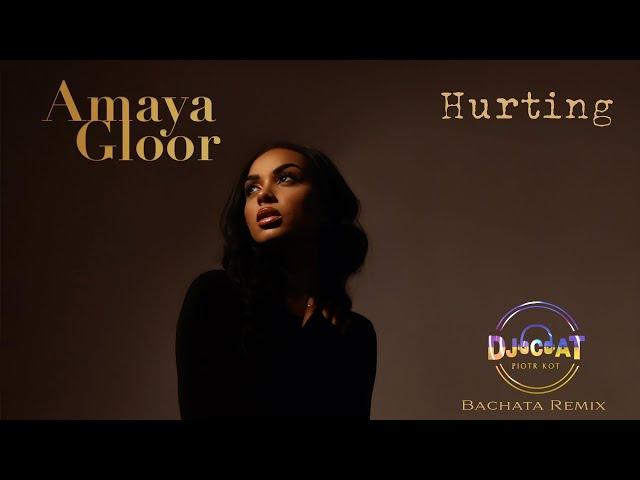 Amaya Gloor - Hurting (DJ Cat Bachata Remix)