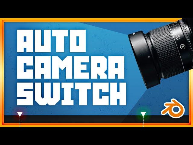 Switch Between Cameras Automatically in Blender