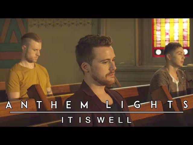 It Is Well With My Soul | Anthem Lights