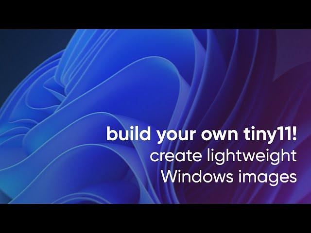 How to build your own tiny11 (create lightweight Windows image)