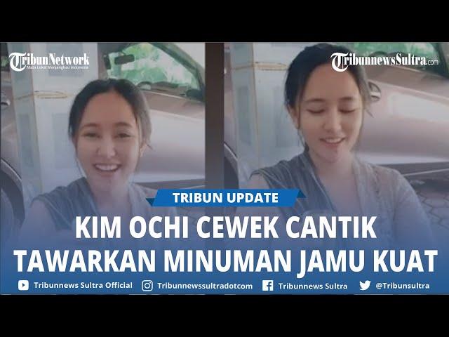 Penampilanya Bikin Publik Kesemsem, Viral Kim Ochi Berlian Cewek Cantik Yang Tawarkan Jamu Kuat