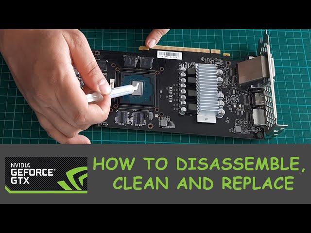 How to Disassemble, Clean and Replace Thermal Paste on GeForce GTX 1060 6 GB