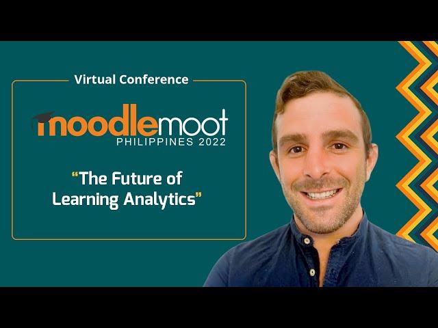 Moodlemoot PH22: The Future of Learning Analytics