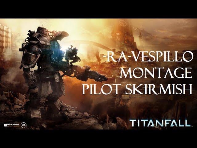 r/Titanfall - Pilot Skirmish - Montage