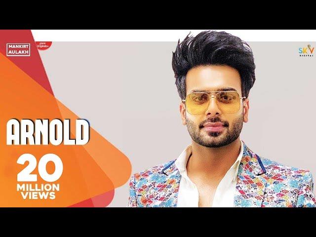 Arnold : Mankirt Aulakh (Official Song) Nav Sandhu | Harinder/Elde | Latest Punjabi Songs 2019 | Sky