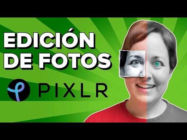 Pixlr: un FANTÁSTICO EDITOR de FOTOS GRATIS
