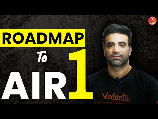 [JEE 2023 Strategy] Detailed Roadmap to AIR 1 in JEE by Mohit Sir | JEE Motivation | Vedantu JEE