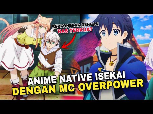 rekomendasi anime NATIVE ISEKAI dengan MC overpower dari awal !!