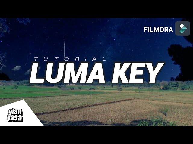 Tutorial Cara Edit Video Luma Key | Wondershare Filmora