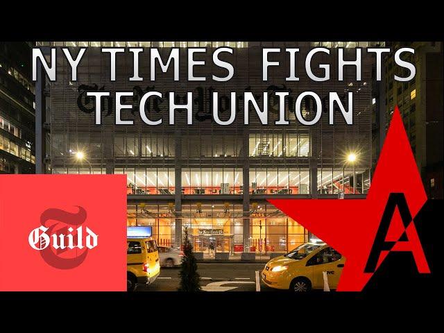 New York Times Tech Guild Fights to Unionize: Alleged Unfair Labor Practices, Hypocrisy and Division