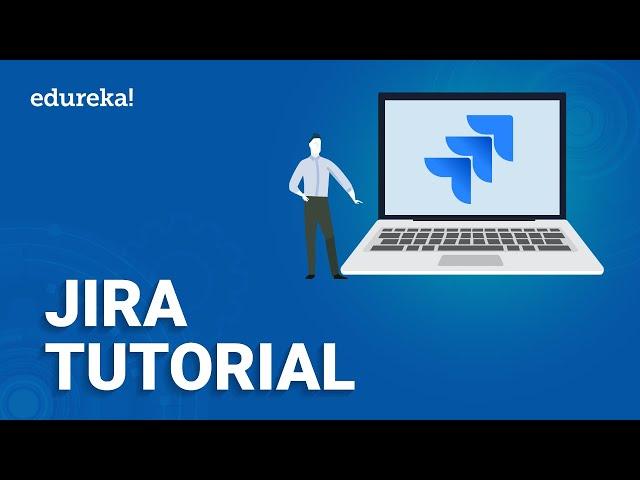 Jira Tutorial for Beginners | Jira Tool | Jira Training | Edureka