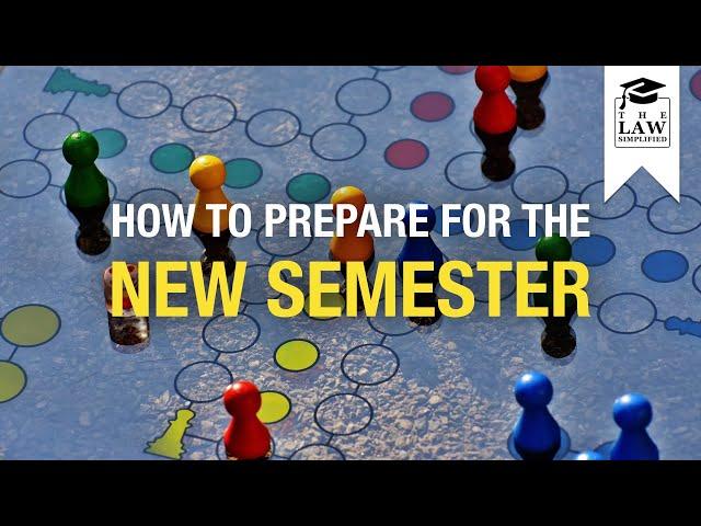 How To Prepare For A New Law Semester