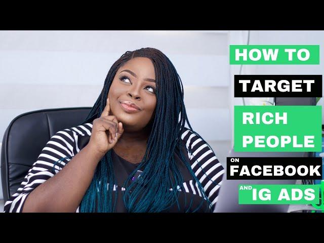 Target Rich People using ads on FB & IG | Buyers | Facebook Ads  Targeting | Best targeting for 2022