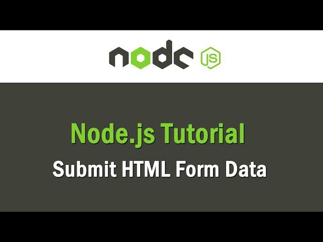 Node js Tutorial | Submit HTML Form Data