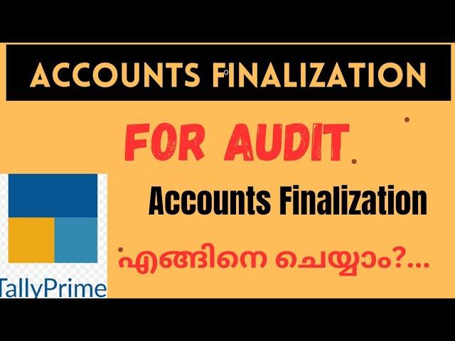 HOW TO FINALIZE ACCOUNTS IN CA FIRM? ACCOUNTS FINALIZATION എങ്ങിനെ ചെയ്യാം?..