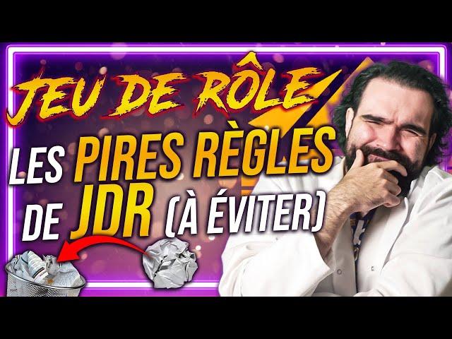 Les PIRES règles de JEU DE RÔLE (à éviter)