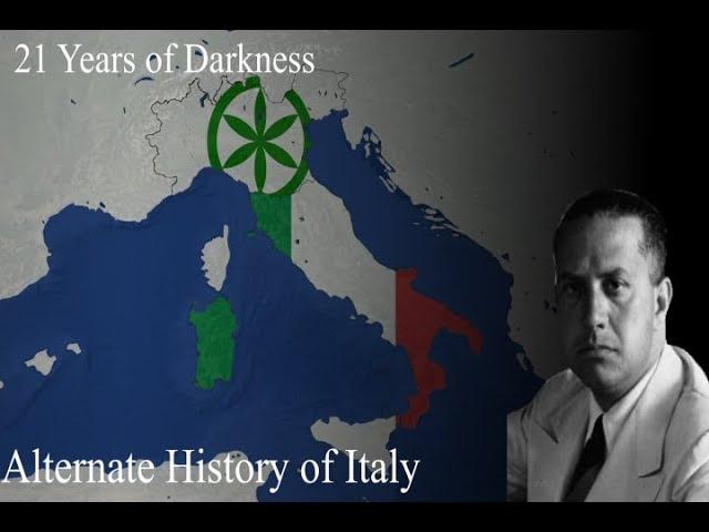 Alternate History of Italy - 21 Years of Darkness