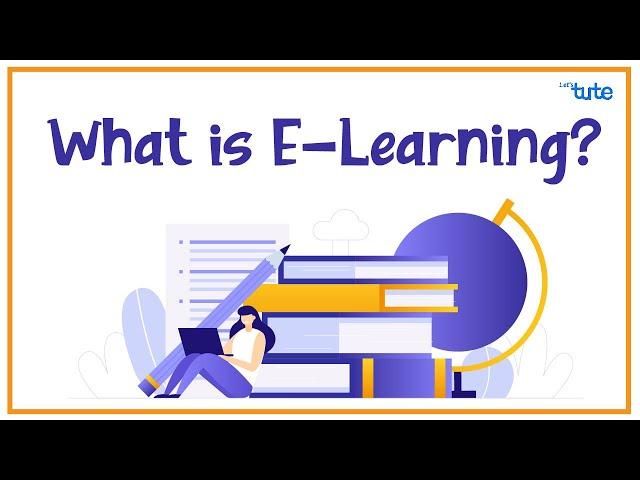 What is E-Learning? | Letstute