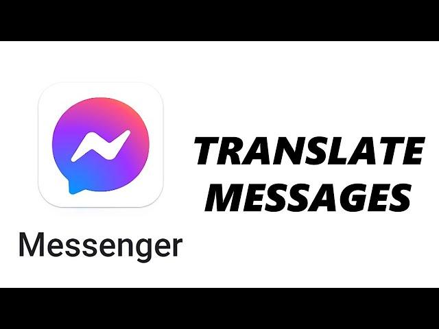 How To Translate Facebook Messenger Messages