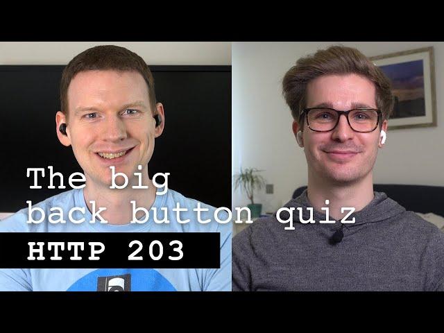 The big back button quiz - HTTP 203